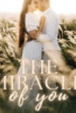 The Miracle of You